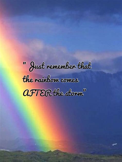 Rainbow After The Storm Quote Online Dakora Co