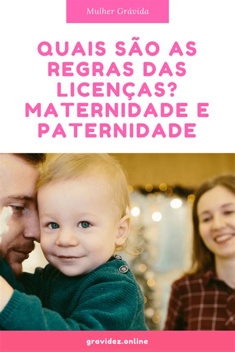 Quais S O As Regras Das Licen As Maternidade E Paternidade