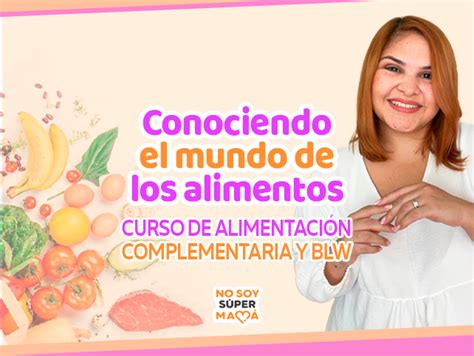 Si Deseas Aprender Mas Te Invito A Inscribirte En Mi Curso De BLW Y