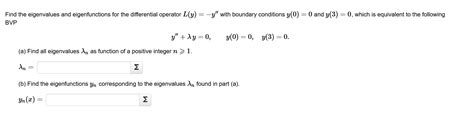 Solved Find The Eigenvalues And Eigenfunctions For The Chegg