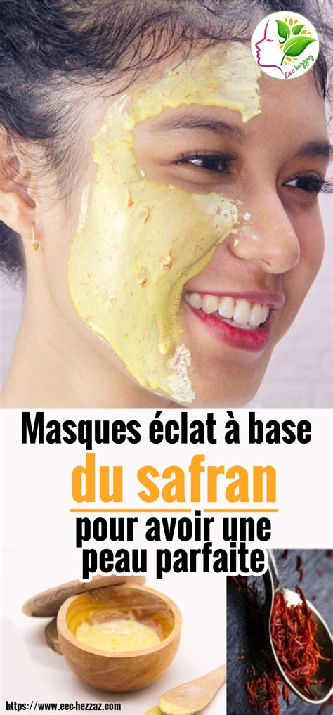 Masques Clat Base Du Safran Pour Avoir Une Peau Parfaite Une Peau