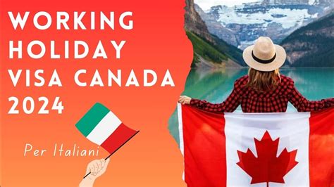 Working Holiday Visa Canada 2024 Come Richiederlo Iec Youtube