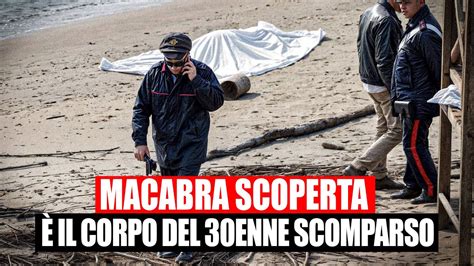 Macabra Scoperta In Spiaggia Trovato Il Corpo Del Enne Scomparso Si