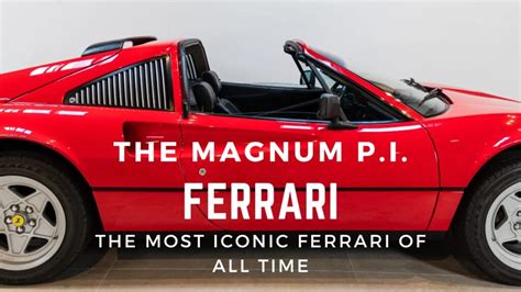 The Magnum PI Ferrari Might be the Most Iconic Ferrari of All Time