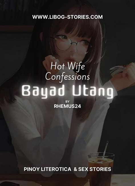 Read Hot Wife Confessions Bayad Utang 2 Pinoy Sex Stories