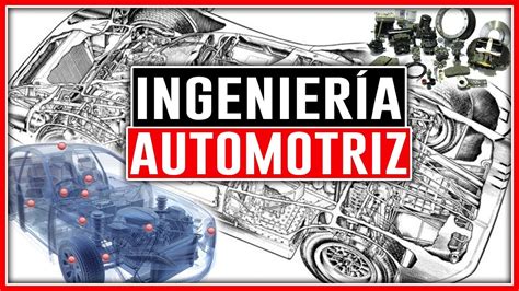 Ingeniería Automotriz Salidas Profesionales Y Dónde Empezar Youtube