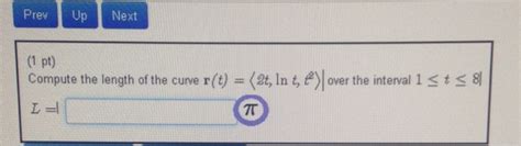 Solved Compute The Length Of The Curve R T 2t In T 2