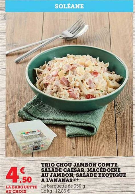 Promo Trio Chou Jambon Comt Salade Caesar Mac Doine Au Jambon