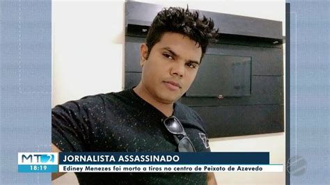 Jornalista é Assassinado Em Peixoto De Azevedo G1 Mato Grosso