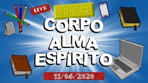 Corpo Alma E Esp Rito Esp Rito Estudo Online Youtube