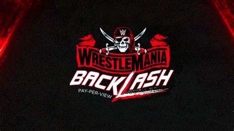 Wrestlemania Backlash How To Watch Start Time And Match Card