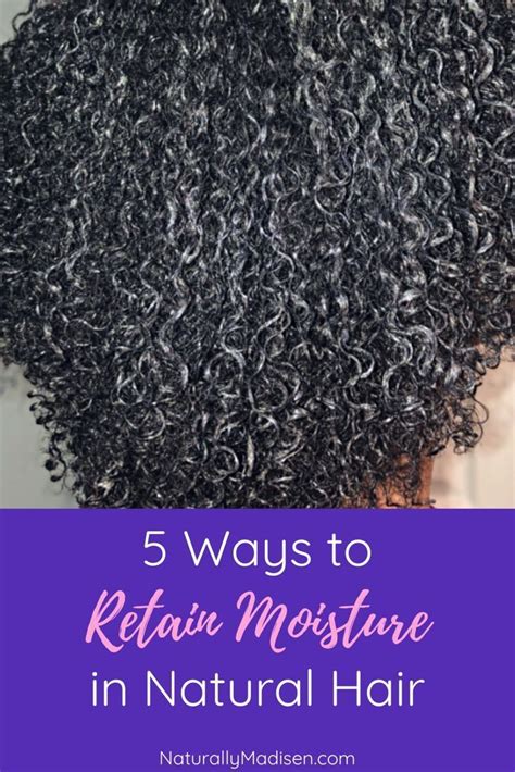 5 Ways To Effectively Moisturize Your Natural Hair Artofit