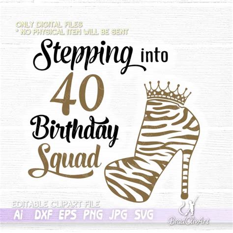 Bundle Stepping Into My 40th Like A Queen And Birthday Squad SVG For