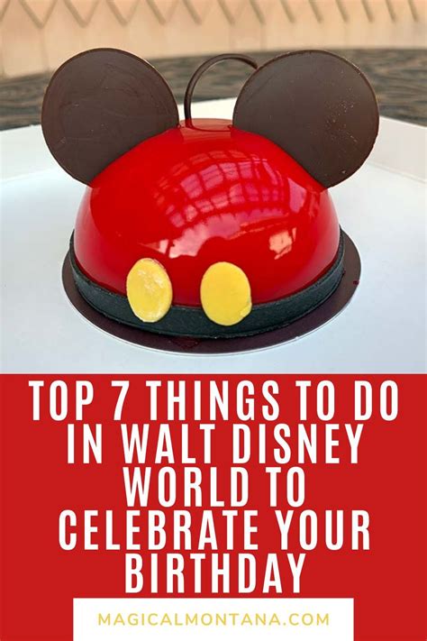 Top 7 Things To Do In Walt Disney World To Celebrate Your Birthday In