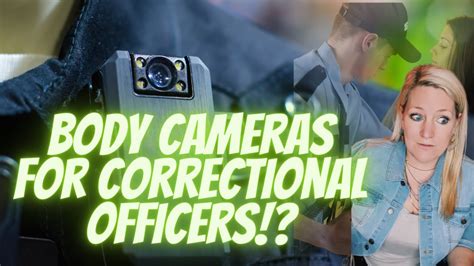 Should Correctional Officers Wear Body Cameras In Prisons And Jails Youtube