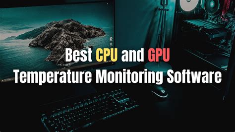 Best Cpu And Gpu Temperature Monitoring Software