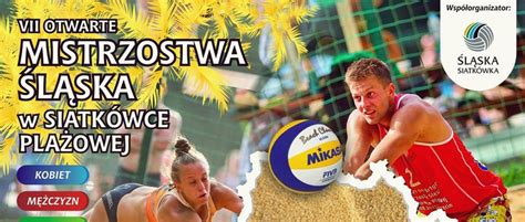 VII Otwarte Mistrzostwa Śląska w siatkówce plażowej Dąbrowa Górnicza