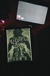 A Maldição Do Amor Zoe X - Amazon.com.br eBooks Kindle: A Maldição do Amor: Um reconto de Hades e ...