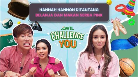 HANNAH HANNON DI TANTANG BELANJA DAN MAKAN SERBA PINK IWil Challenge