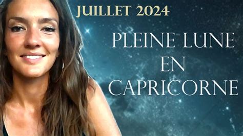 Juillet Pleine Lune En Capricorne Confirmer Sa Direction De