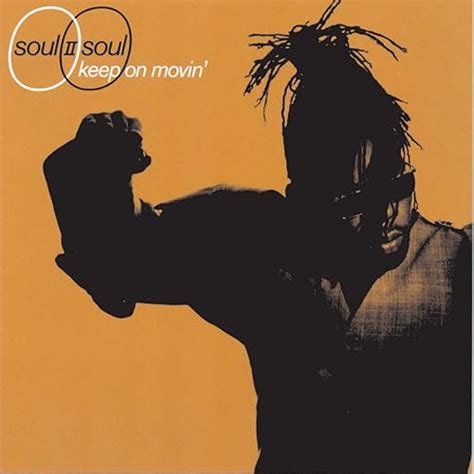 Keep On Movin By Soul Ii Soul On Amazon Music