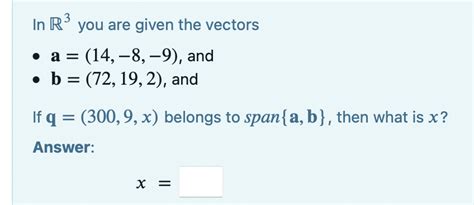 Solved In R3 You Are Given The Vectors • A 14 8 9 And