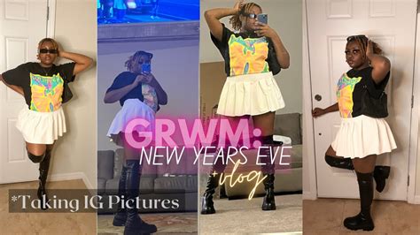 GRWM For New Years Eve Vlog Taking IG Pictures YouTube