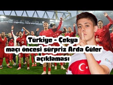 Çekya vs Türkiye maçı öncesi sürpriz Arda Güler açıklaması Türkiye