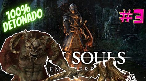 DARK SOULS REMASTERED Detonado 100 Guia De Platina EP 03 Taurus