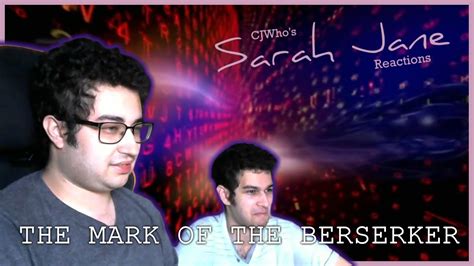 The Mark Of The Berserker The Sarah Jane Adventures Reaction