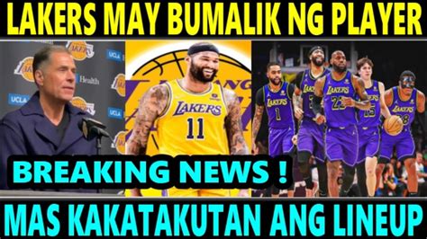 BREAKING Lakers May BUMALIK Ng PLAYER MAS KAKATAKUTAN PA Ang LINEUP