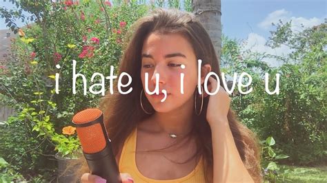 I Hate U I Love U Gnash Feat Olivia Obrien Cover By Alaina