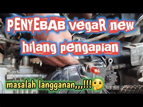 Penyebab Vega R New Hilang Pengapian Youtube