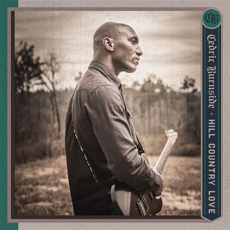 Cedric Burnside Hill Country Love Americana UK