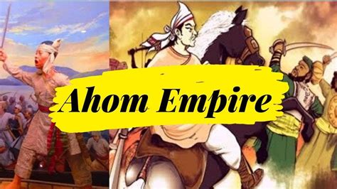 Ahom Empire The Dynasty That Defeated Mughals Times Youtube