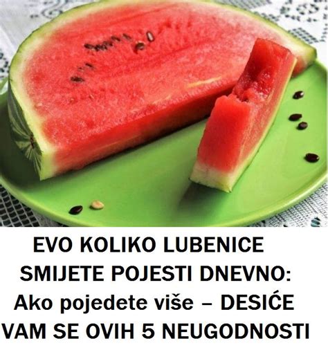 Evo Koliko Lubenice Smijete Pojesti Dnevno Ako Pojedete Vi E Desi E