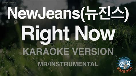 Newjeans Right Now Mr Instrumental Zzang Karaoke