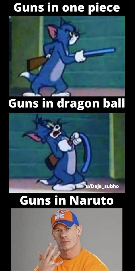 Guns in one piece Guns in dragon ball Guns in Naruto - iFunny