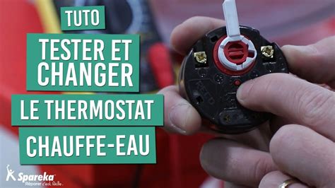 Tester Et Changer Le Thermostat D Un Chauffe Eau Tuto R Paration