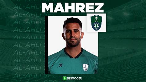 Oficial Mahrez Ficha Por El Al Ahli Saudí