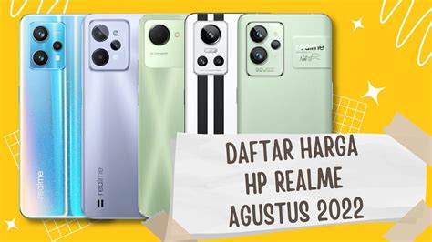 Daftar Harga Dan Spesifikasi Hp Realme Terbaru Agustus Youtube