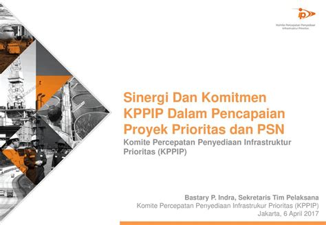 Sinergi Dan Komitmen Kppip Dalam Pencapaian Proyek Prioritas Dan Psn