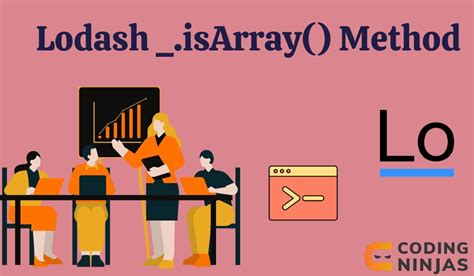 Lodash IsArray Method Naukri Code 360