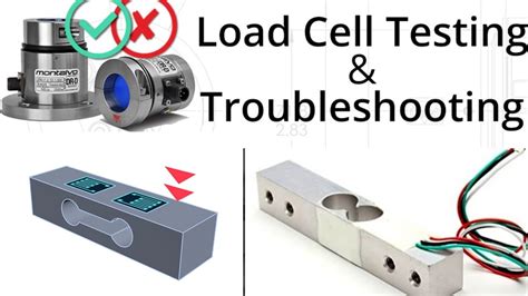 How To Do The Troubleshooting And Testing Of A Load Cellhow To Do