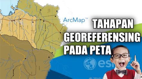 Tutorial Georeferencing Pada PETA Dengan ArcMap YouTube