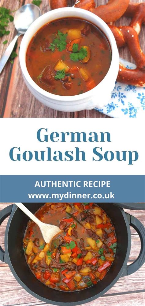 Try This Delicious Wholesome German Goulash Soup Gulaschsuppe This