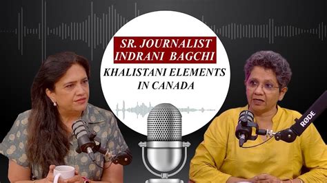 Sr Journalist Indrani Bagchi On Khalistani Elements In Canada Youtube