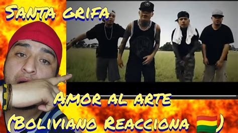 SANTA GRIFA AMOR AL ARTE BOLIVIANO REACCIONA YouTube