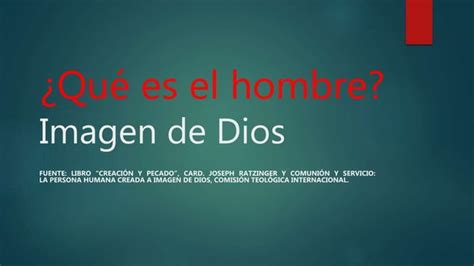 Qué es el hombre imagen de dios PPT