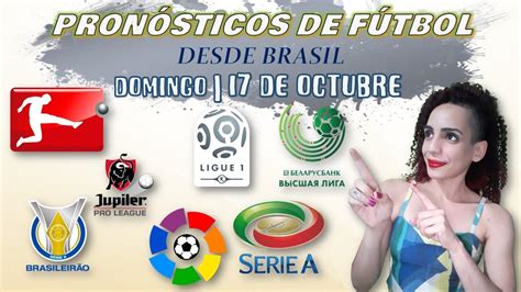 Pronóstico De Fútbol Para Hoy Domingo 17 De Octubre Youtube